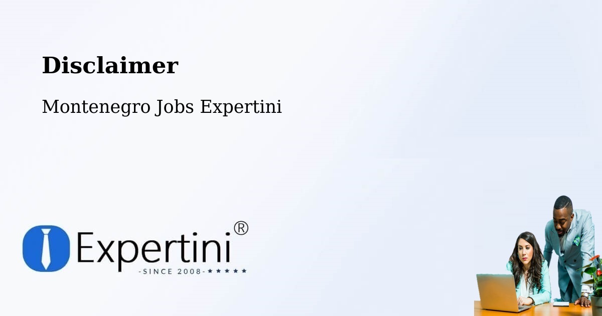 Disclaimer – Budva - Montenegro Jobs Expertini