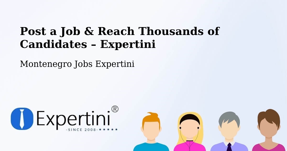 Post a Job in Budva – Hire the Right Talent - Budva, Montenegro Jobs Expertini