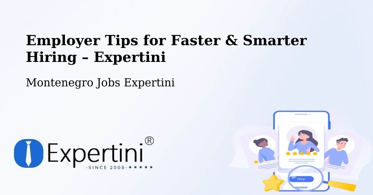 Employer Tips for Hiring & Recruitment – Budva - Budva, Montenegro Jobs Expertini