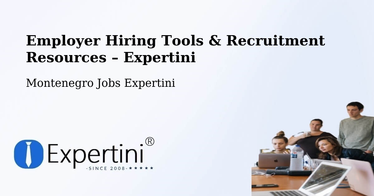 Employer Hiring Tools & Recruitment Resources – Budva - Budva, Montenegro Jobs Expertini