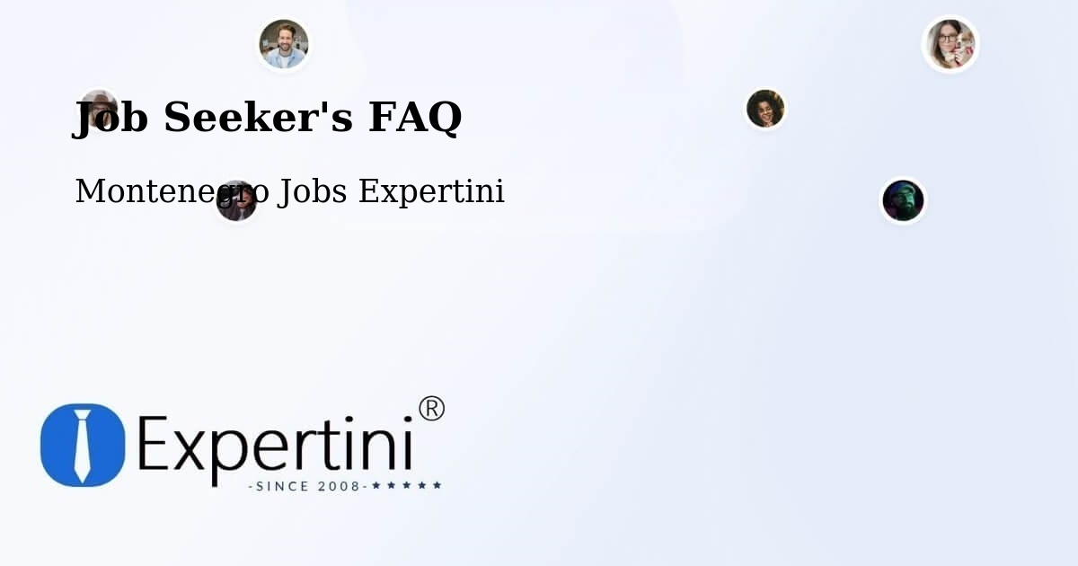 Job Seeker FAQ – Budva - Montenegro Jobs Expertini